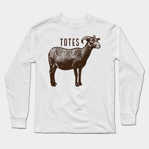 Totes ma goats! Long Sleeve T-Shirt by Sean-Chinery